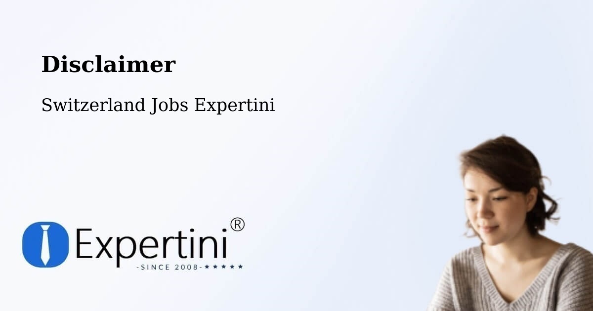 Disclaimer – Liestal - Switzerland Jobs Expertini